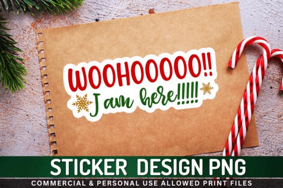 Download Woohooooo I Am Here Sticker Png Desgin - Premium Resources