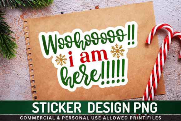 Download Woohooooo I Am Here Sticker Png Desgin - Premium Bundle
